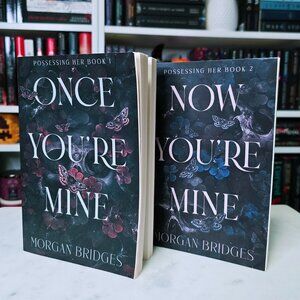Morgan Bridges | Once You're Mine & Now You're Mine Duology (PAPERBACK)